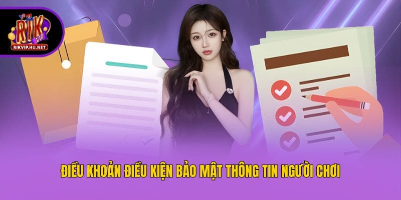 Điều khoản điều kiện bảo mật thông tin người chơi